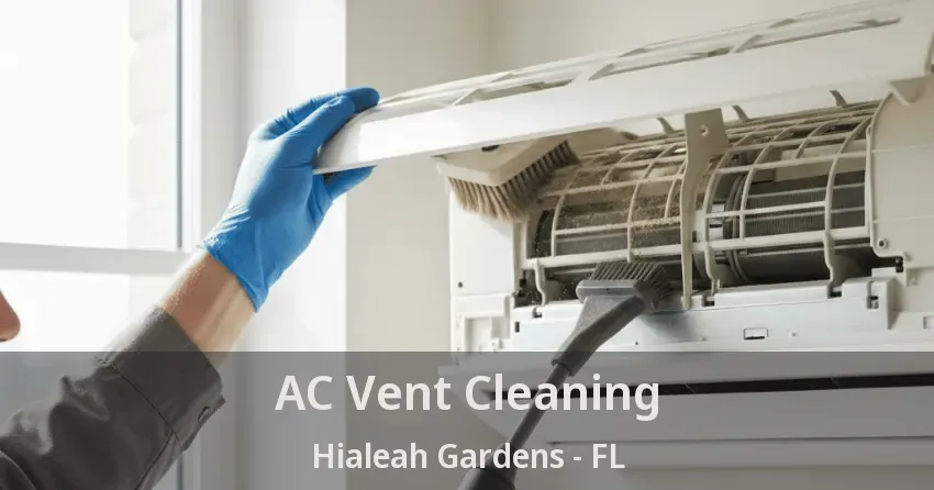 AC Vent Cleaning Hialeah Gardens - FL