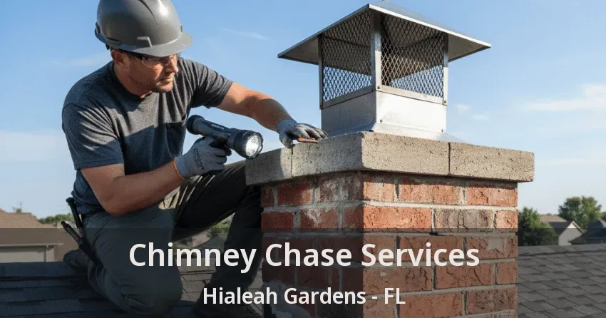 Chimney Chase Services Hialeah Gardens - FL