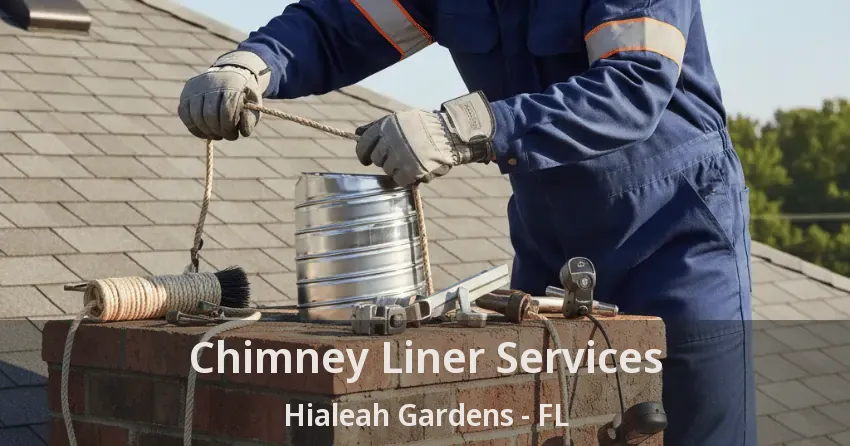 Chimney Liner Services Hialeah Gardens - FL Chimney Liner Services Hialeah Gardens - FL