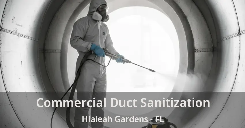 Commercial Duct Sanitization Hialeah Gardens - FL