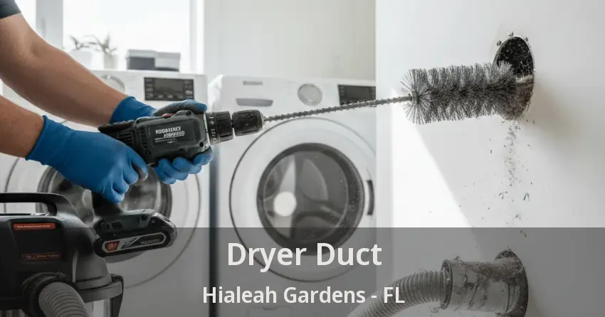 Dryer Duct Hialeah Gardens - FL