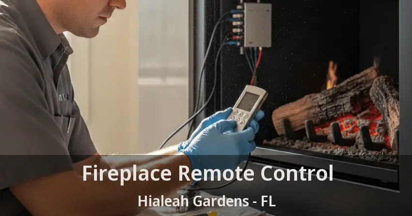 Fireplace Remote Control Hialeah Gardens - FL Fireplace Remote Control Hialeah Gardens - FL
