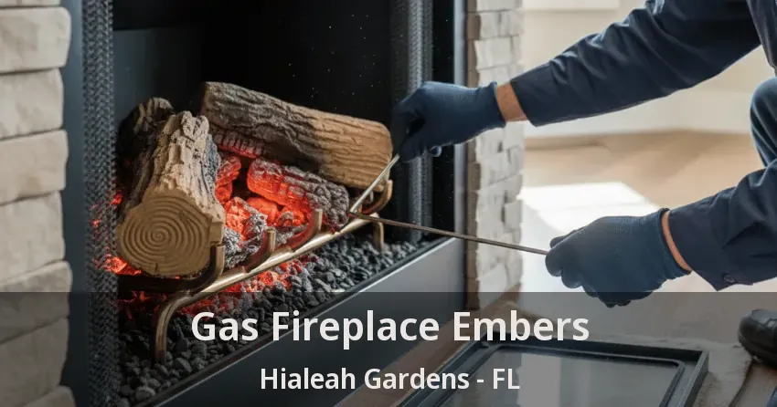 Gas Fireplace Embers Hialeah Gardens - FL Gas Fireplace Embers Hialeah Gardens - FL