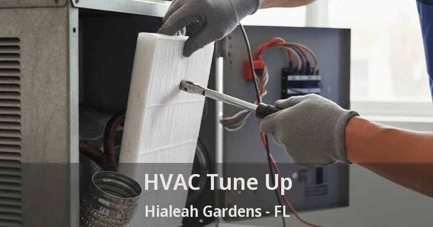 HVAC Tune Up Hialeah Gardens - FL